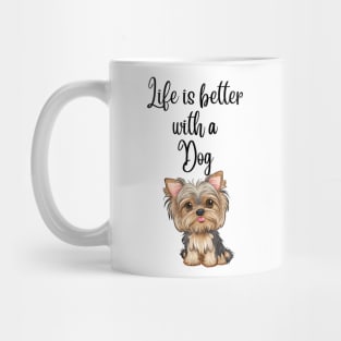 Life is better with a dog Mug